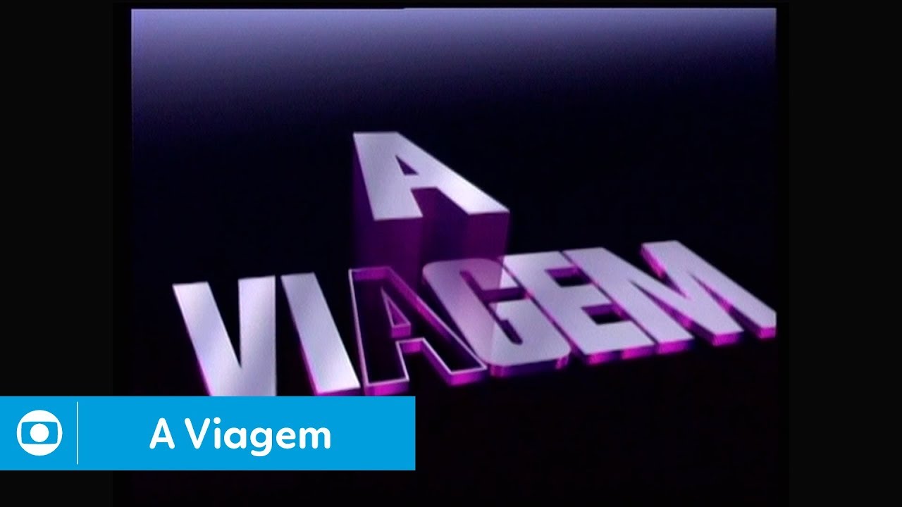 A Viagem (1994): confira a abertura da novela