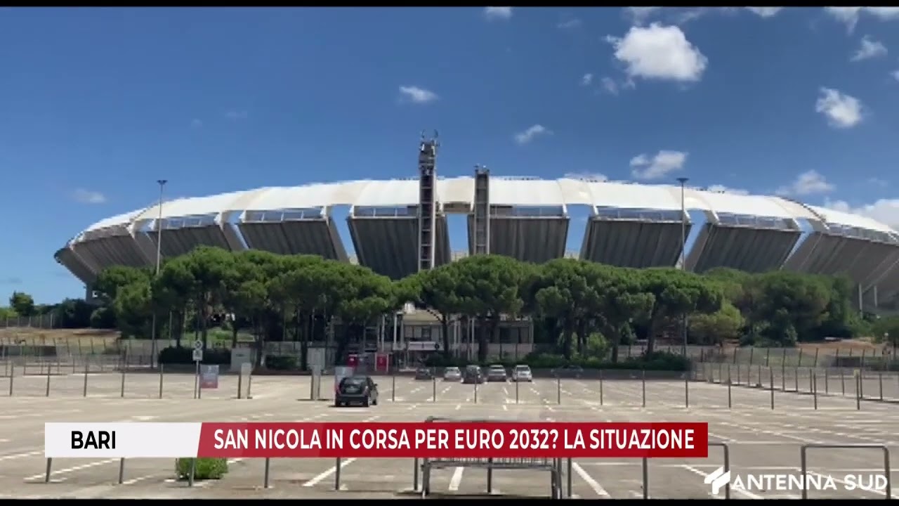 30 LUGLIO 2025 - BARI,  SAN NICOLA IN CORSA PER EURO 2032? LA SITUAZIONE