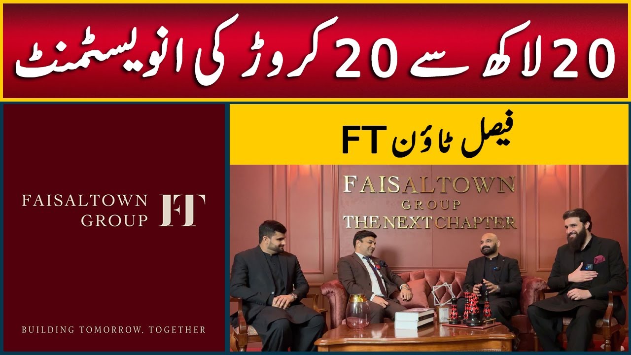 Faisal Town Group Islamabad | 20 Lacs to 200 Million Investment Opportunities | Plots on Installment