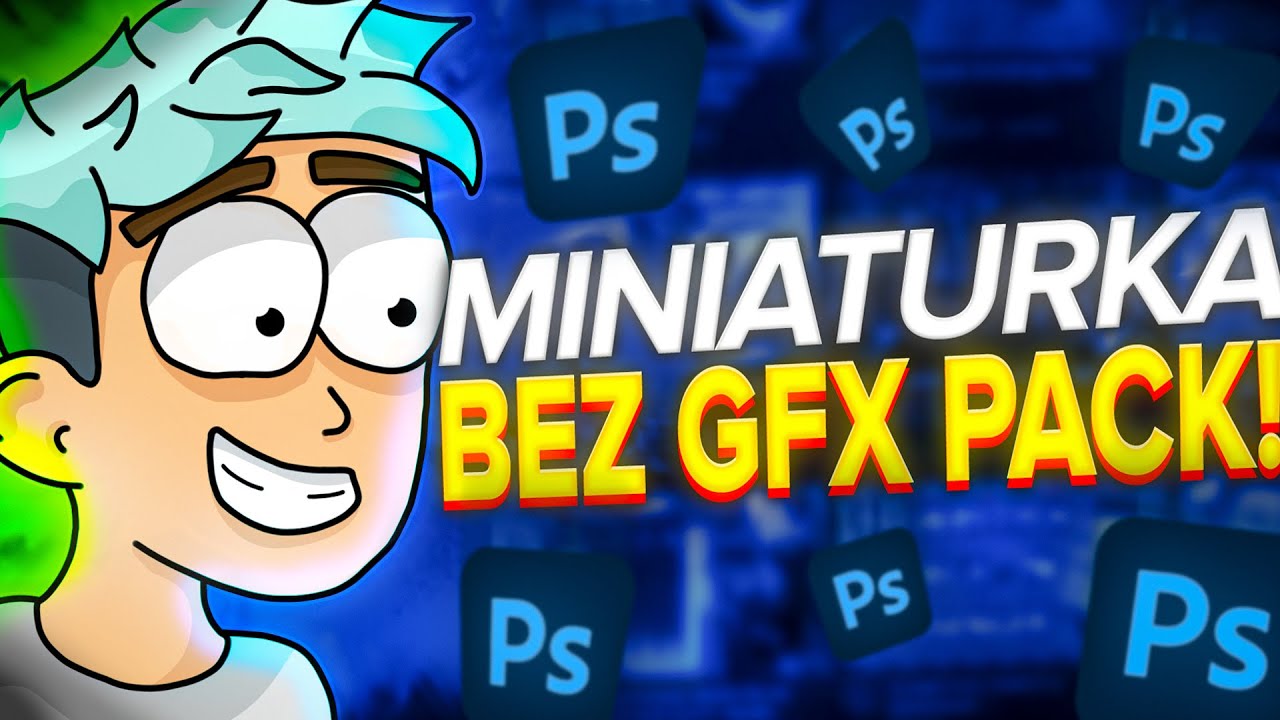 MINIATURKA BEZ GFX PACK?!