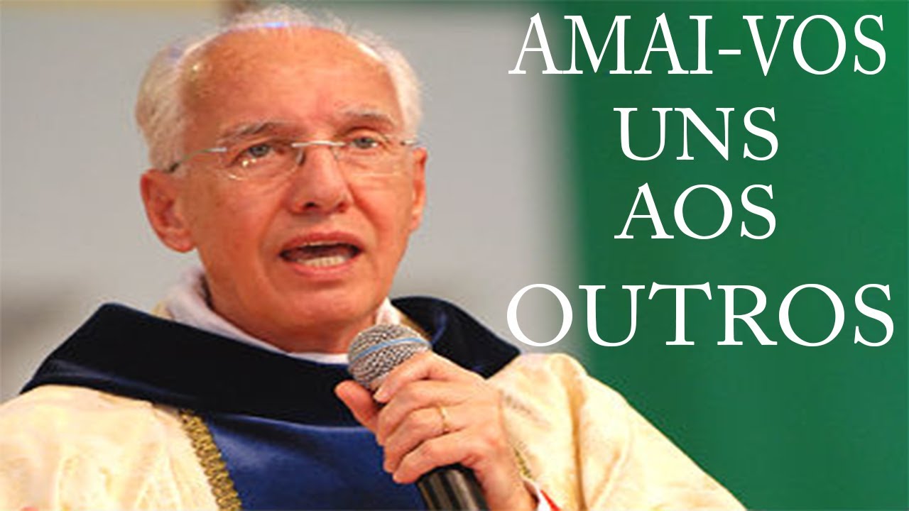 Amai-vos uns aos outros como eu vos amei - Monsenhor Jonas Abib (14/05/15)