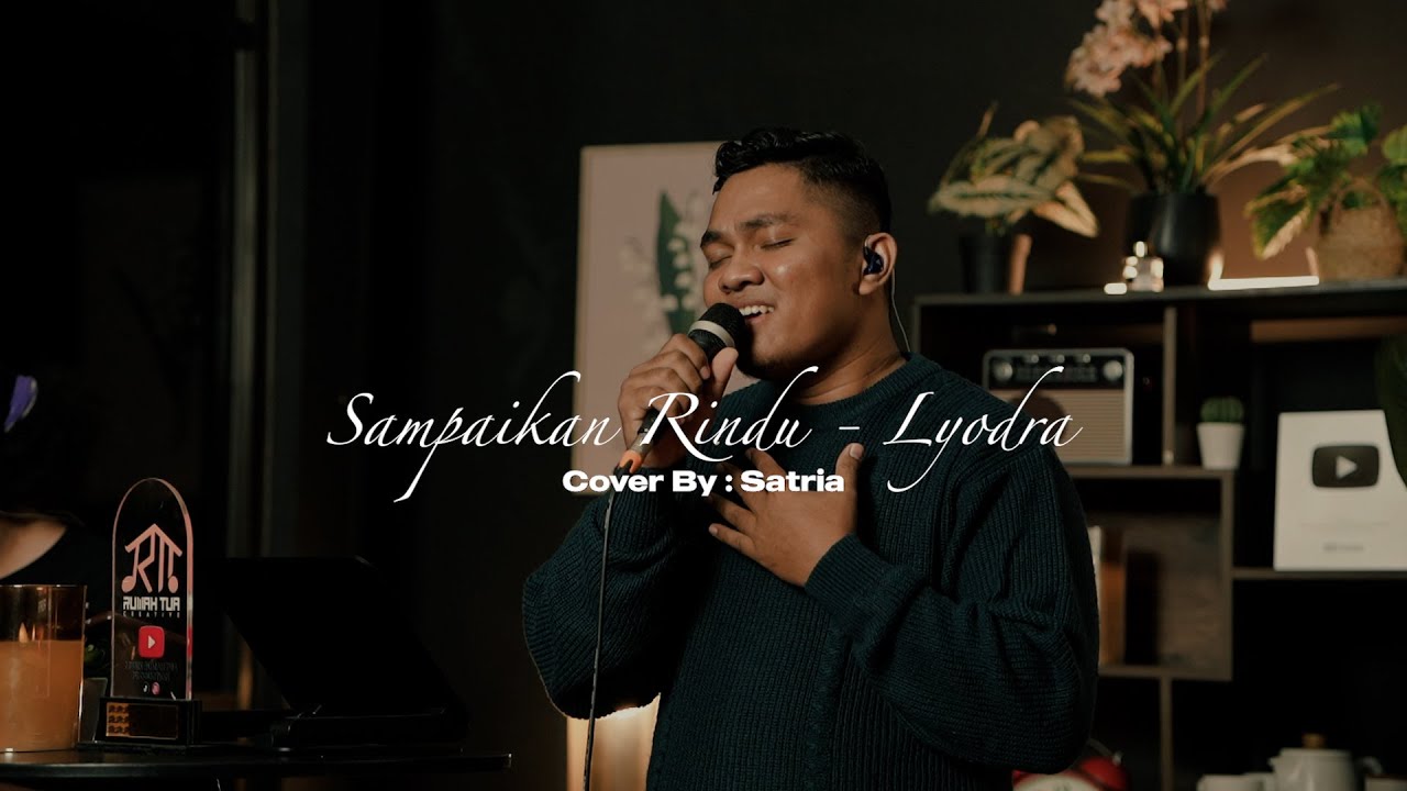SAMPAIKAN RINDU - LYODRA || LIVE COVER BY SATRIA