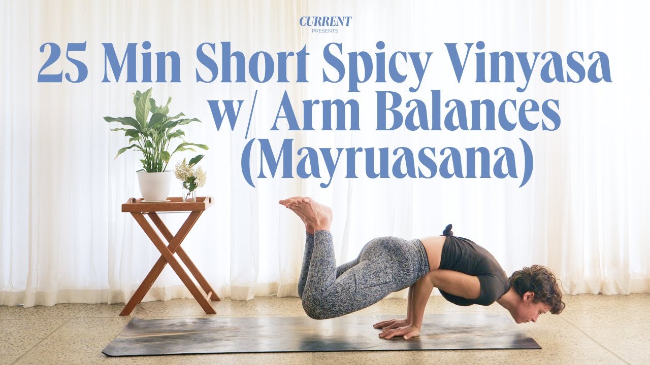 25 Min Short Vinyasa w/ Arm Balances (Mayurasana, Peacock Pose)