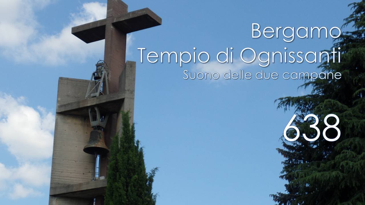 Le campane di Bergamo - Tempio civico di Ognissanti