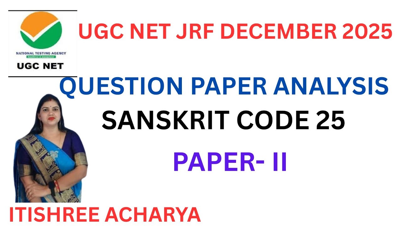  DECEMBER 2025 QUESTION ANSWER ANALYSIS # Sanskrit code -25#paper-ll# UGC NET JRF #