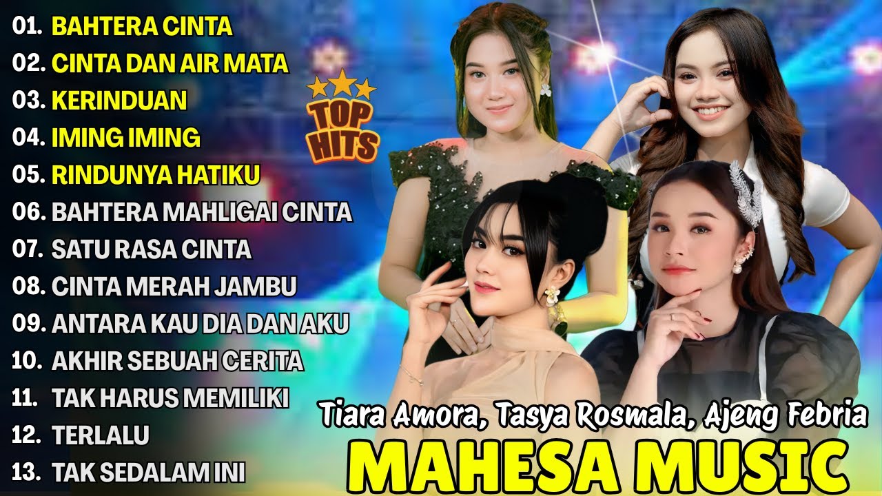 BAHTERA CINTA, CINTA DAN AIR MATA - TIARA AMORA,TASYA ROSMALA - FULL ALBUM DANGDUT KOPLO MAHESA 2025