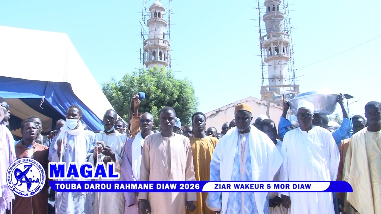 ZIAR WAKEUR S MOR DIAW MANSOUR MAGAL DAROU 2026
