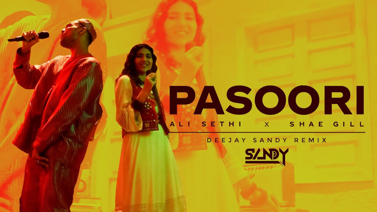 Pasoori Remix - Deejay Sandy - Ali Sethi x Shae Gill - Coke Studio - Latest Punjabi Remix 2022​
