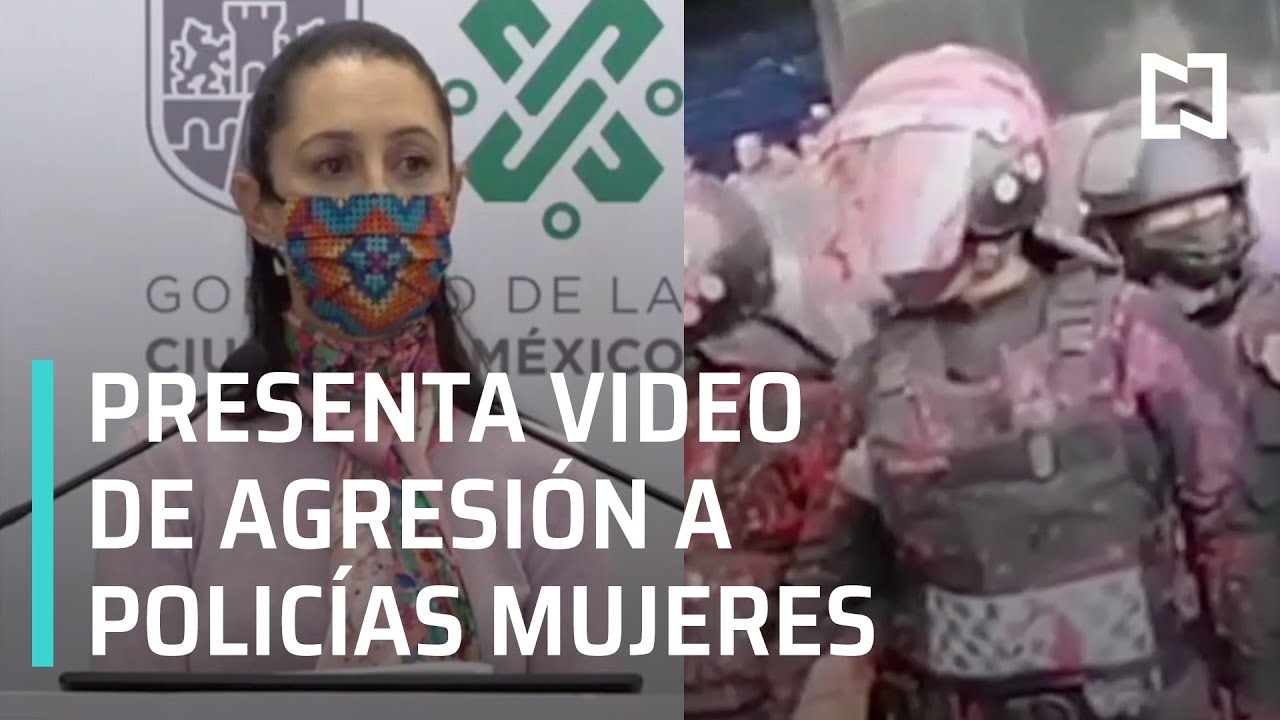 Sheinbaum presenta video de agresión de feministas contra policías - Las Noticias