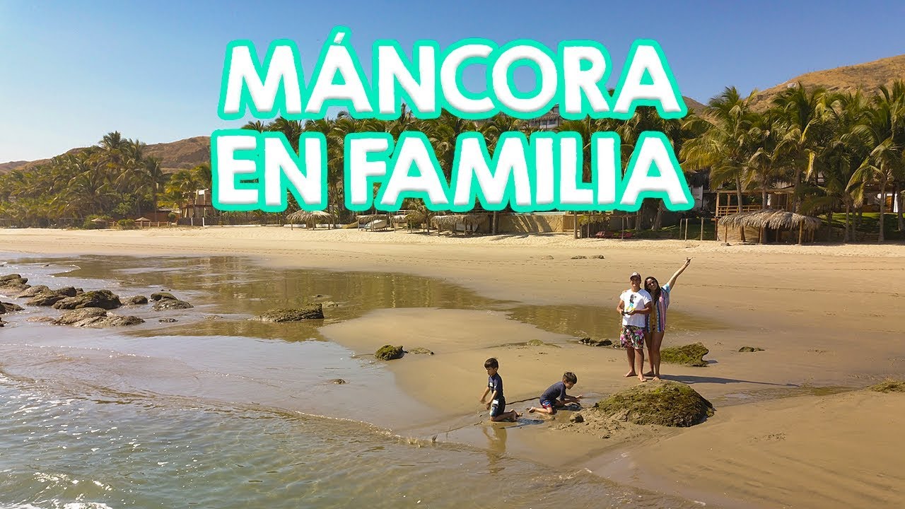 Cómo llegar a ✔️MANCORA✔️ con niños  / UN PEQUEÑO PARAISO LLAMADO MÁNCORA  / PAPIS POR PRIMERA VEZ