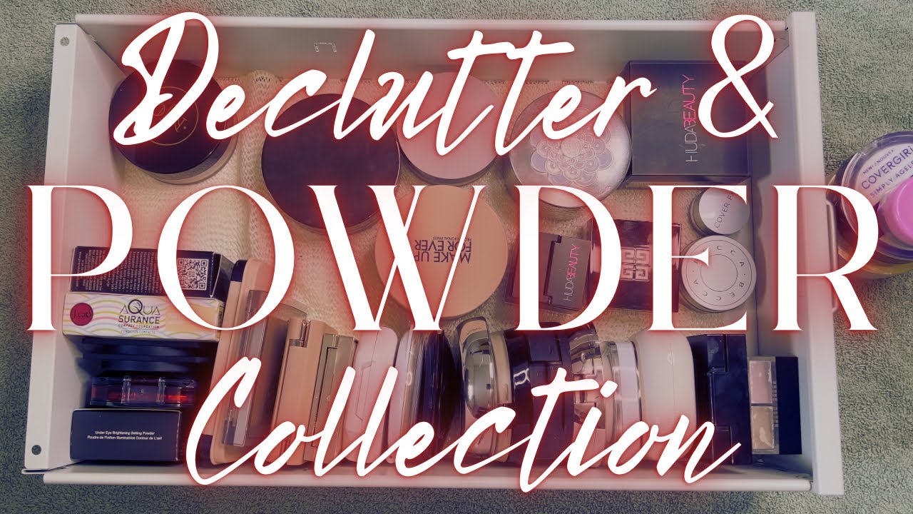 COLLECTION AND DECLUTTER 2025 || Part Five: Powder