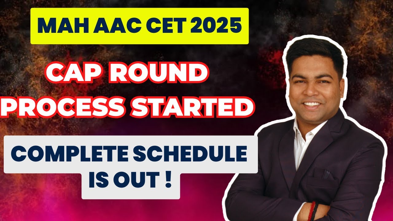 MAH AAC CET 2025 I CAP ROUND PROCESS STARTED COMPLETE SCHEDULE IS OUT !
