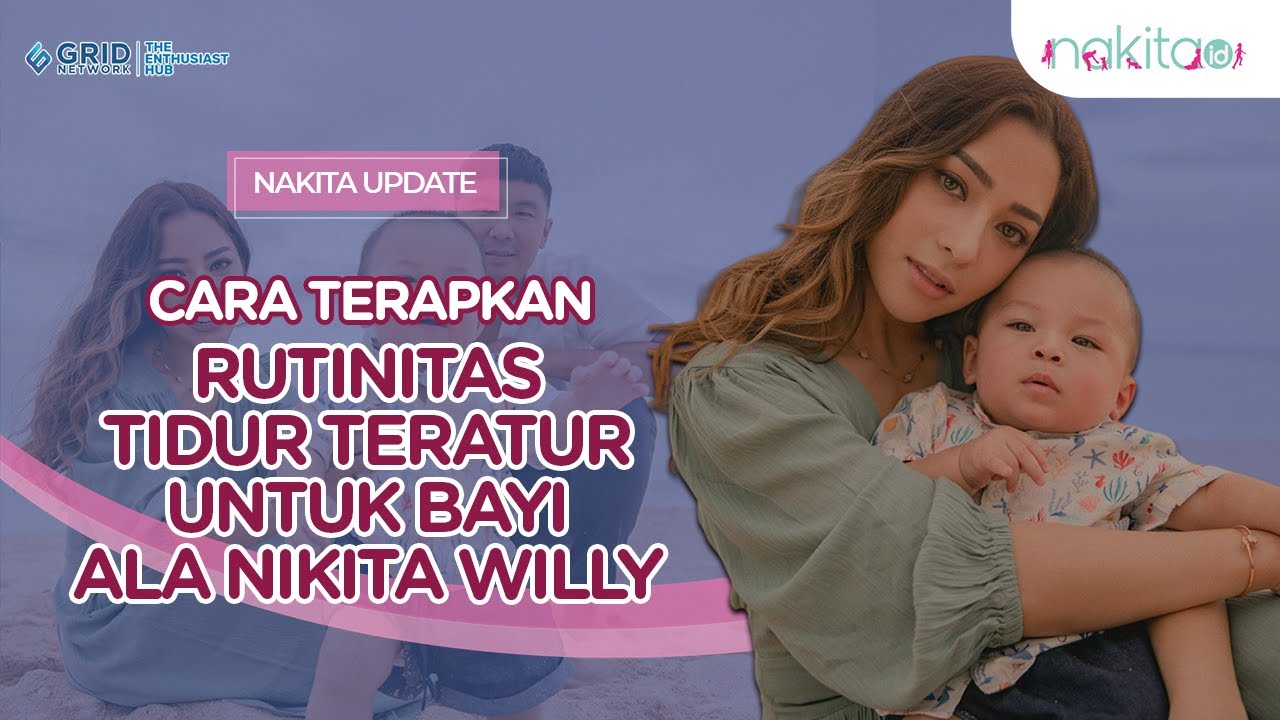 TIPS PARENTING! Terapkan Rutinitas Tidur Teratur untuk Bayi Ala Nikita Willy