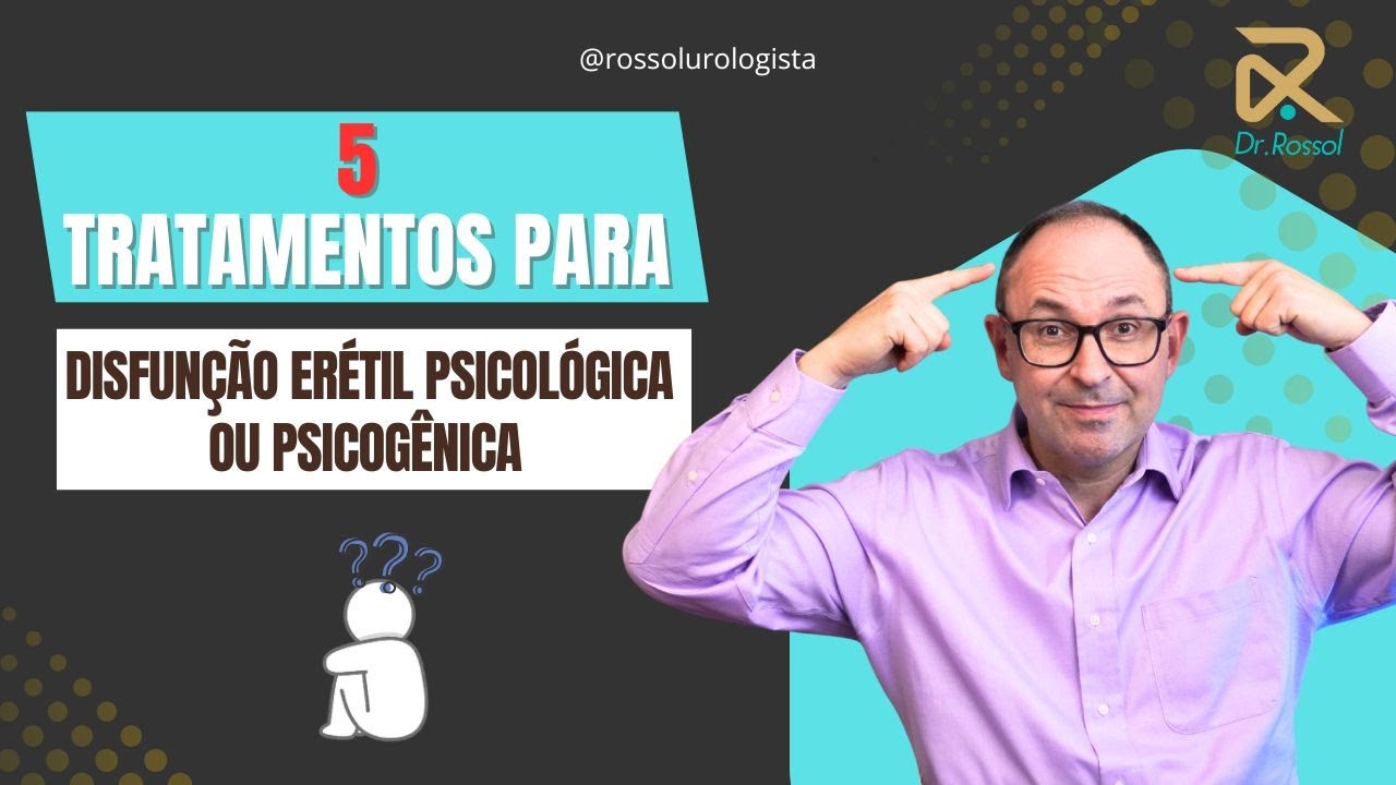 A VERDADE sobre DISFUNÇÃO ERÉTIL PSICOLÓGICA e como TRATAR! NÃO PERCA ESSA OPORTUNIDADE