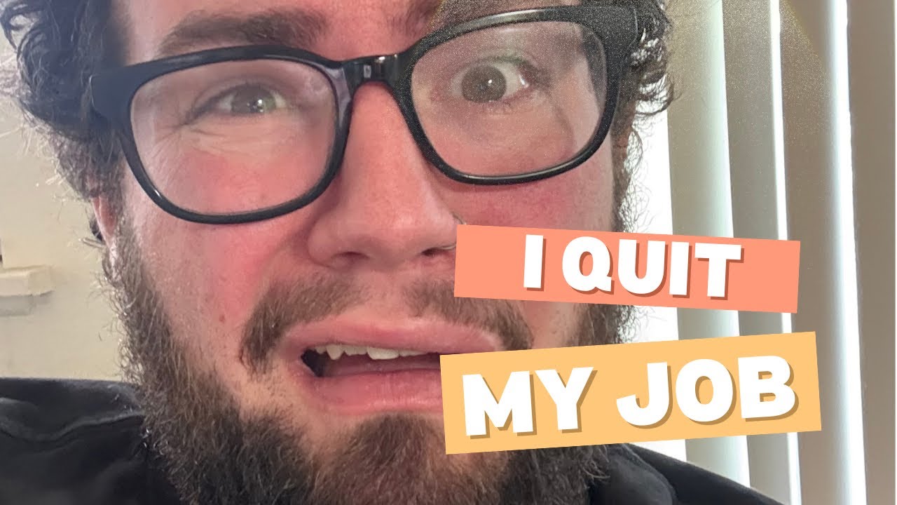 13. I Quit My Job….