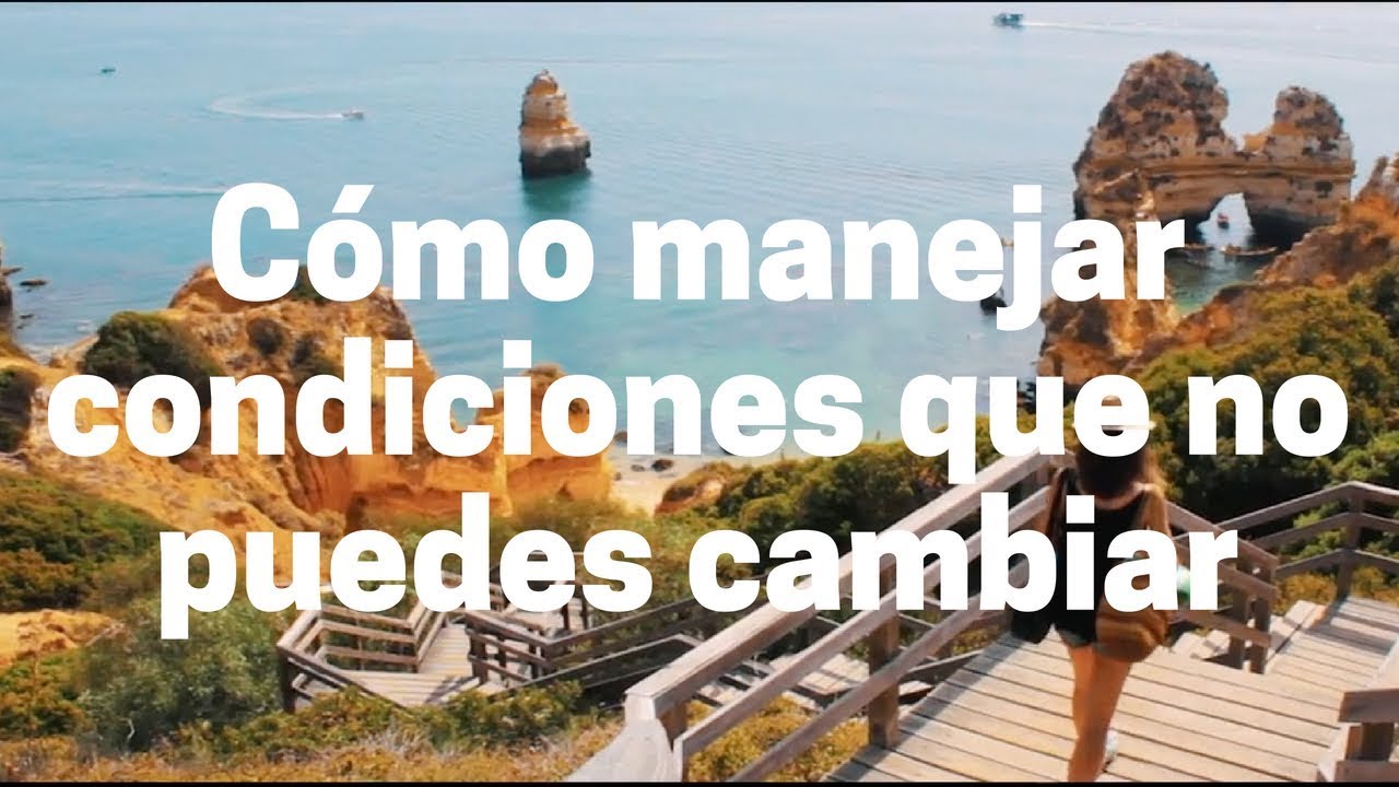C&oacute;mo manejar condiciones que no puedes cambiar ~ Abraham-Hicks en espa&ntilde;ol