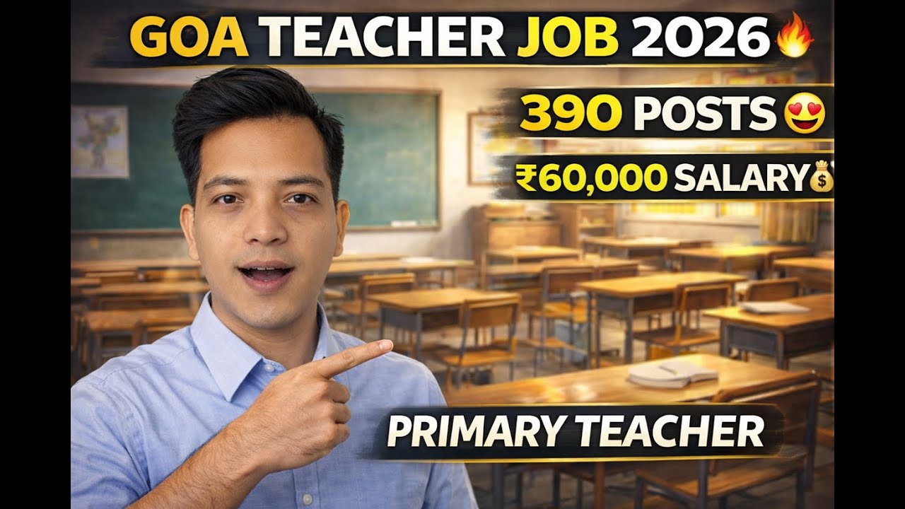 Goa Primary Teacher Vacancy 2026 | 390 Govt Teacher Jobs | ₹60K Salary | Apply Online
