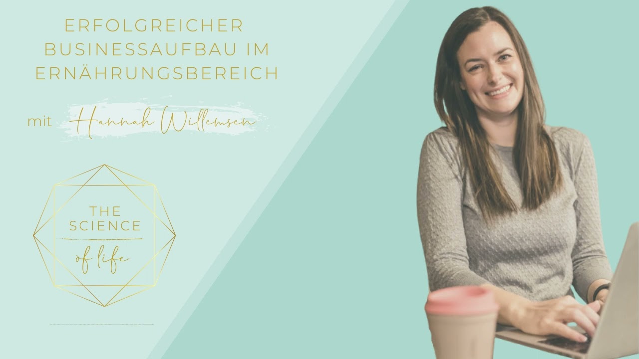 Erfolgreicher Businessaufbau im Ernährungsbereich mit Hannah Willemsen