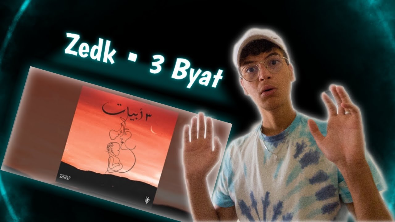 Zedk • 3 Byat - ( Reaction ) 🔥🔥 ٣ أبيات