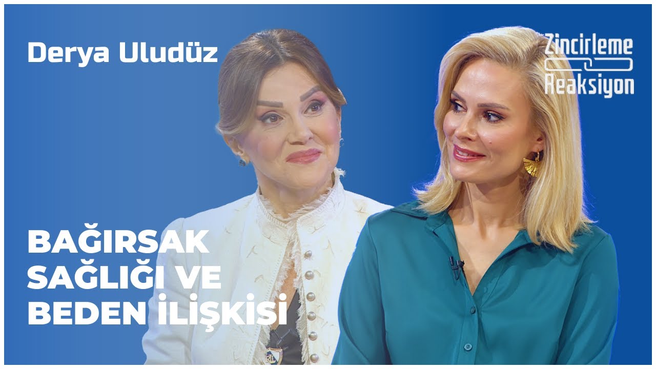 Derya Uludüz - Bağırsak Sağlığı ve Beden İlişkisi | Zincirleme Reaksiyon