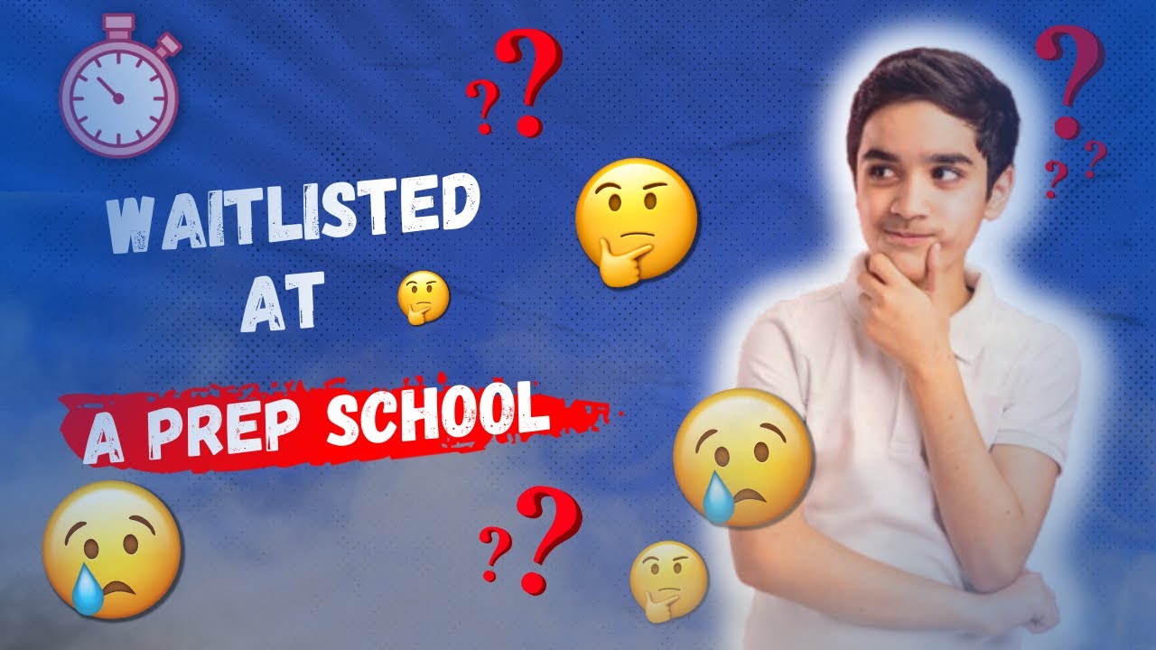 Waitlisted at a Prep School? Do this!