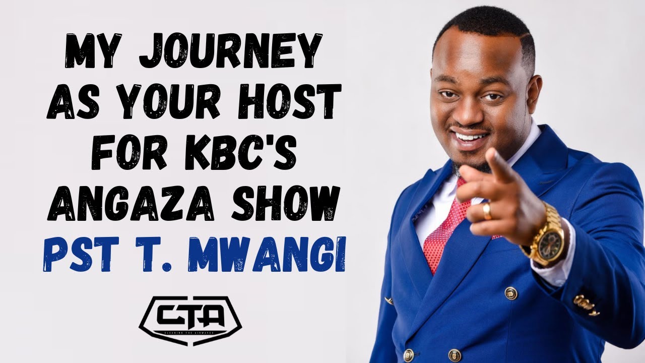 1436. My Journey As Your Host For KBC's Angaza Show - Pastor T Mwangi (@PastorTMwangi) #cta101