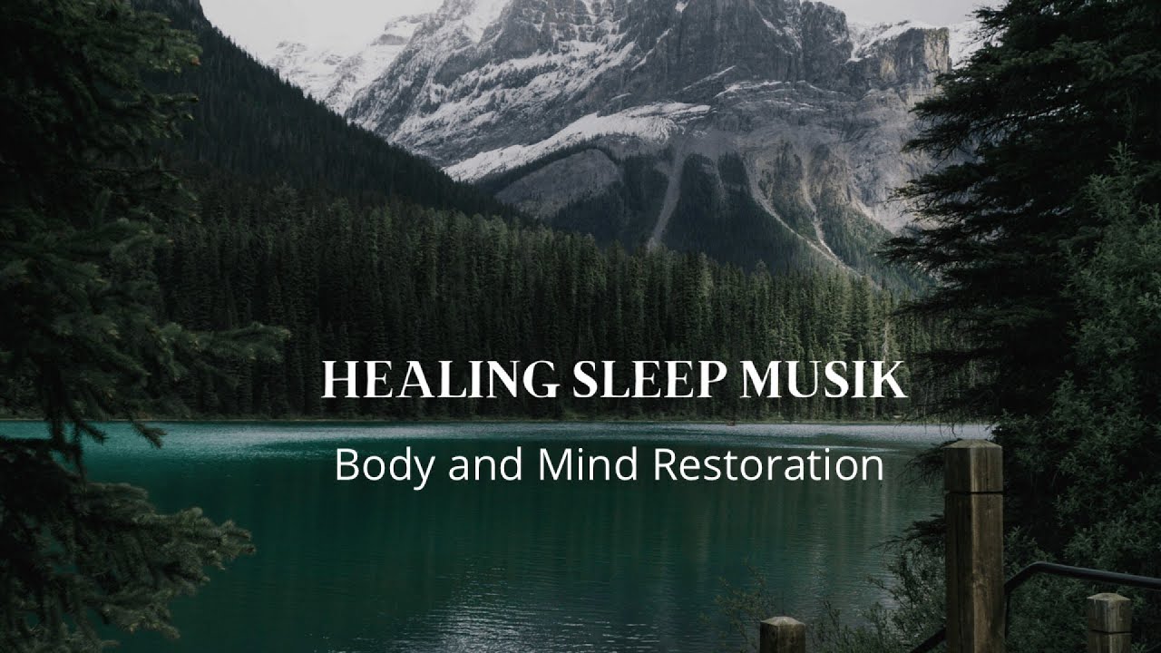 Deep Sleep Musik / Body Mind Restoration