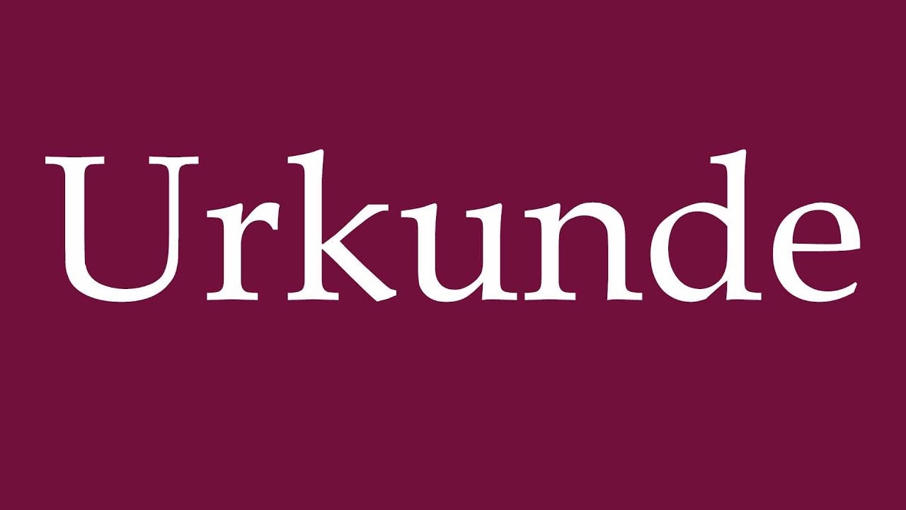 How to Pronounce ''Urkunde'' (Certificate) Correctly in German