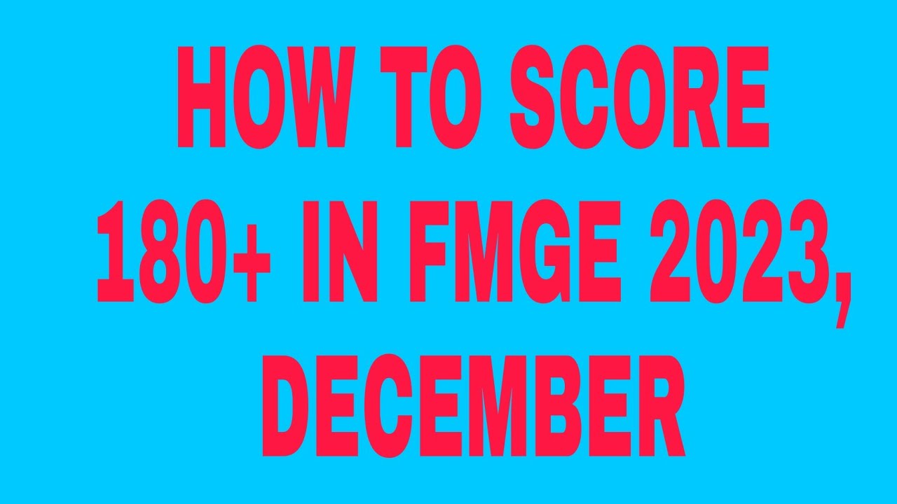 HOW TO SCORE 180+ IN FMGE 2023, DECEMBER | #fmge #exam #2023 #score