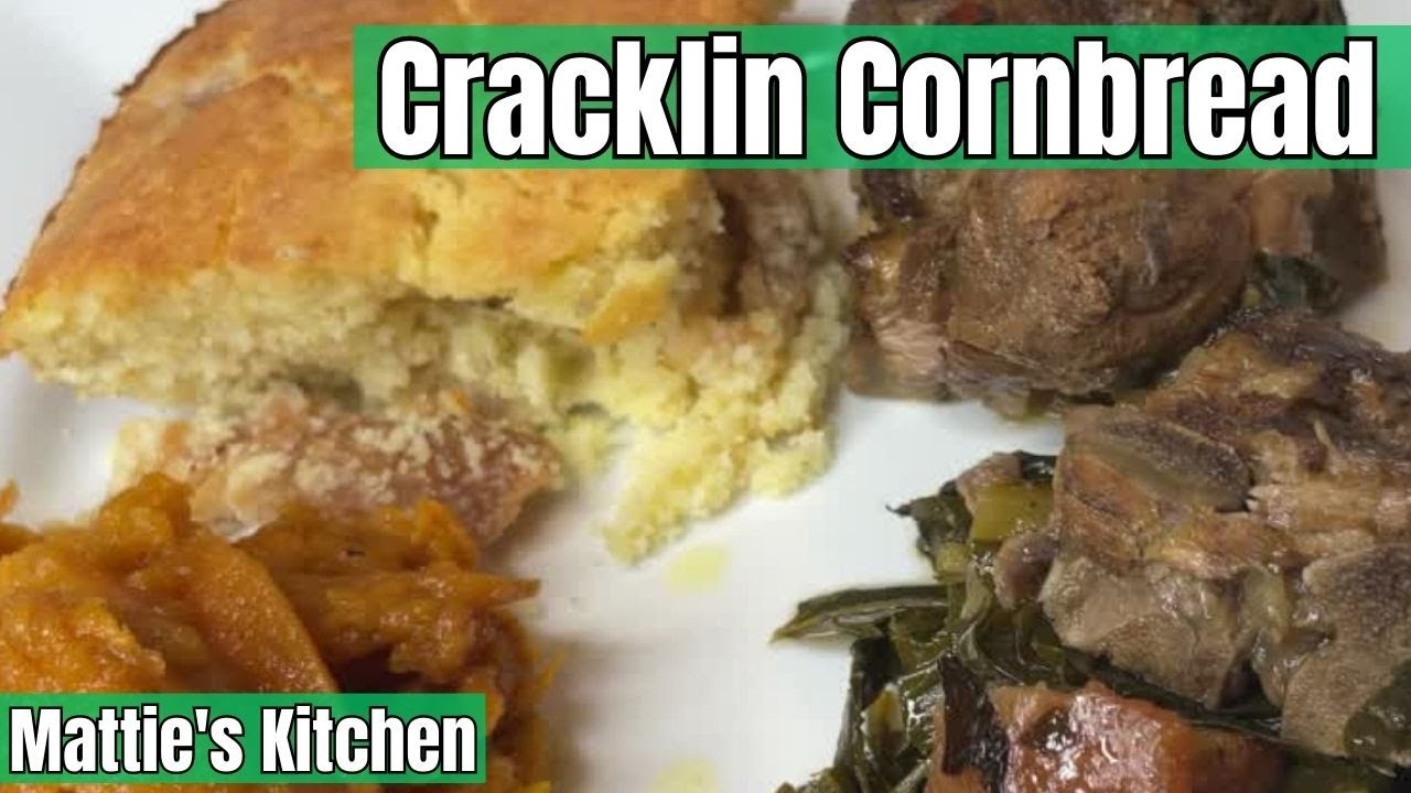 Southern Cracklin Cornbread / Cornbread Recipe / Mattie's Kitchen