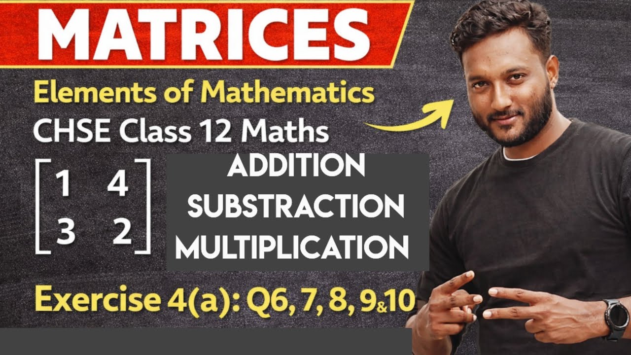 Matrices-15 / CHSE class 12 mathematics / Exercise-4(a) / Elements of mathematics / Q no. 6,7,8,9&10