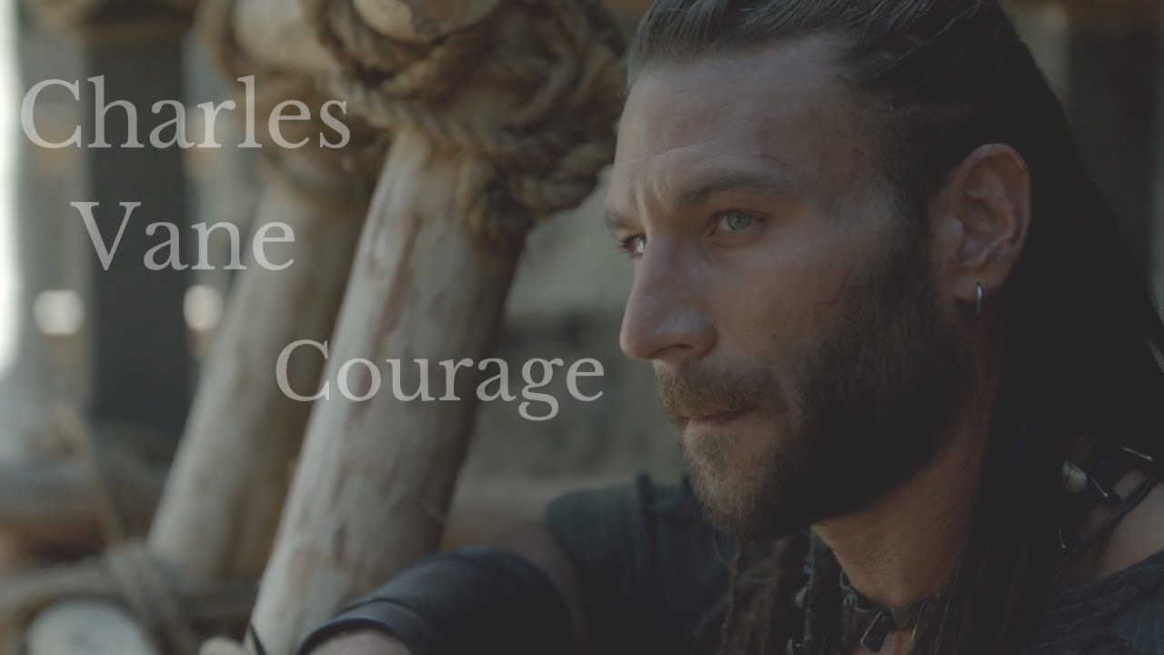 (Black Sails) Charles Vane - Courage