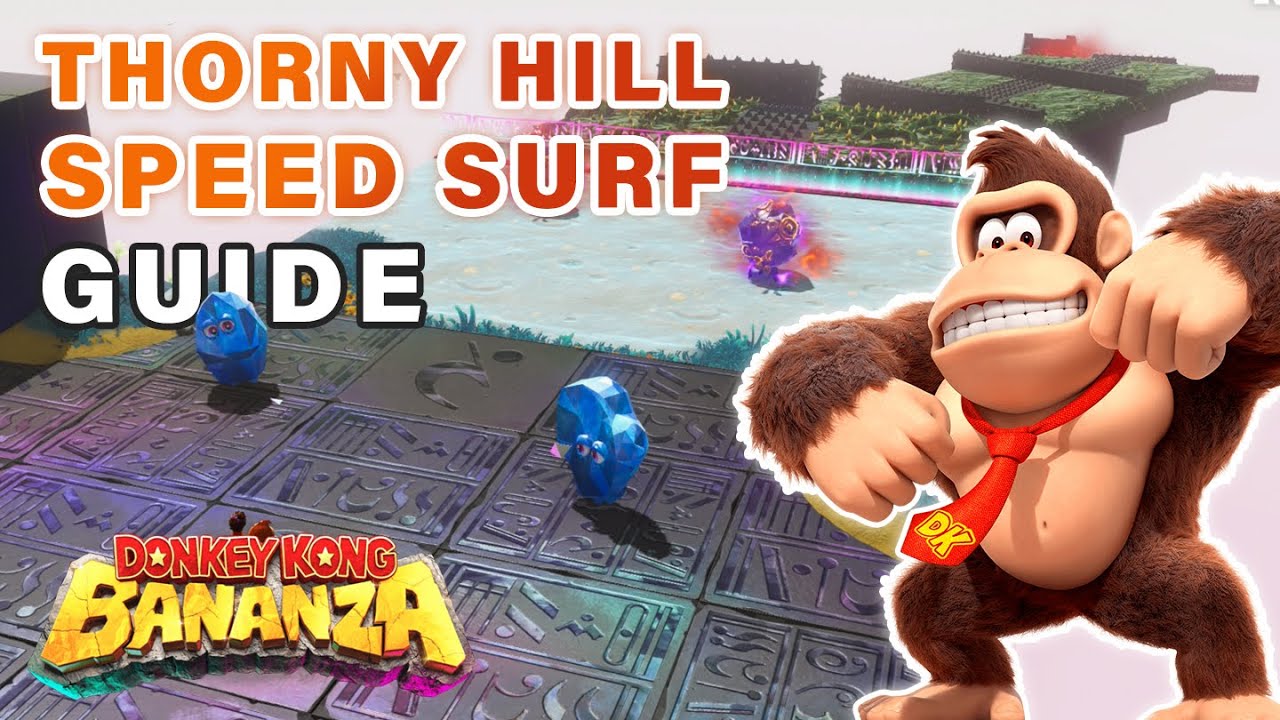 How to do Thorny Hill Speed Surf - Hilltop Layer SL200 ► Donkey Kong Bananza
