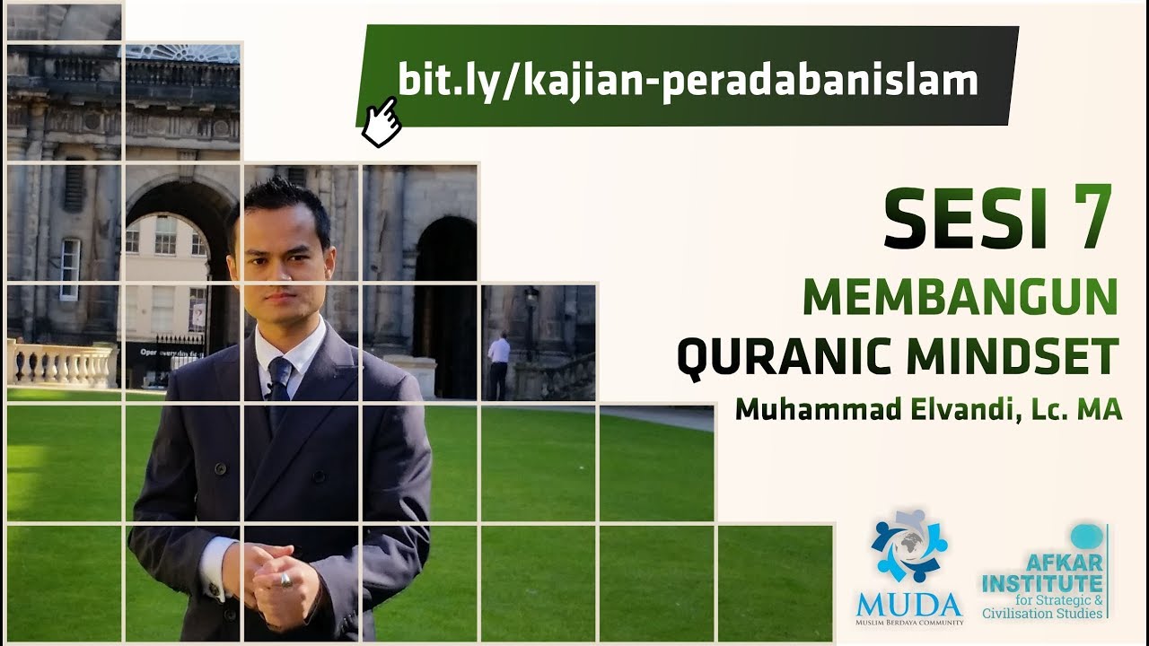 Serial Peradaban [Sesi 7: Membangun Quranic Mindset] - Muhammad Elvandi