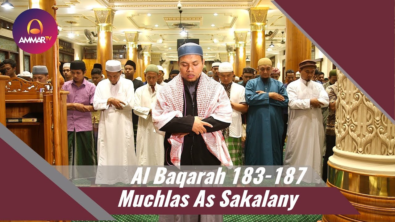 Muchlas As Sakalany || Surat Al Baqarah 183 187
