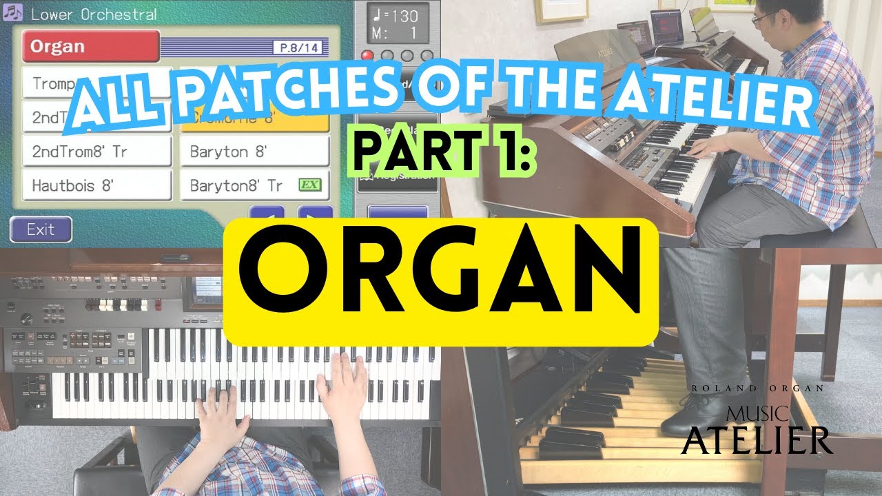Part1: ORGAN - All Patches of the Atelier