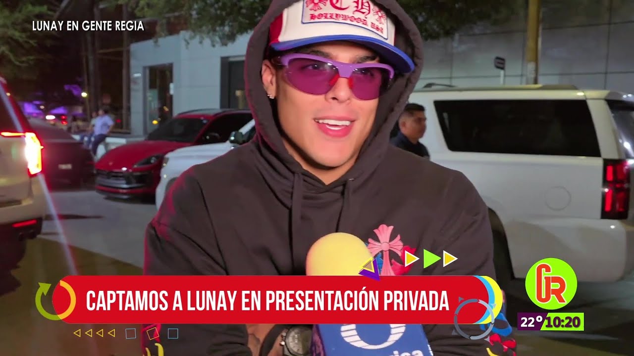 Lunay estuvo en Monterrey en una presentaci&oacute;n privada y las c&aacute;maras de Gente Regia ah&iacute; estuvieron.