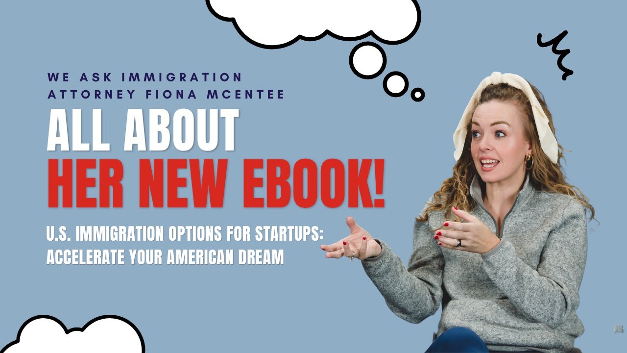 Interview with Fiona McEntee about her new eBook, U.S. Immigration Options for Startups.