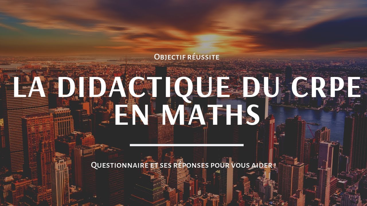[CRPE] Toute la didactique des Maths en questions/réponses !