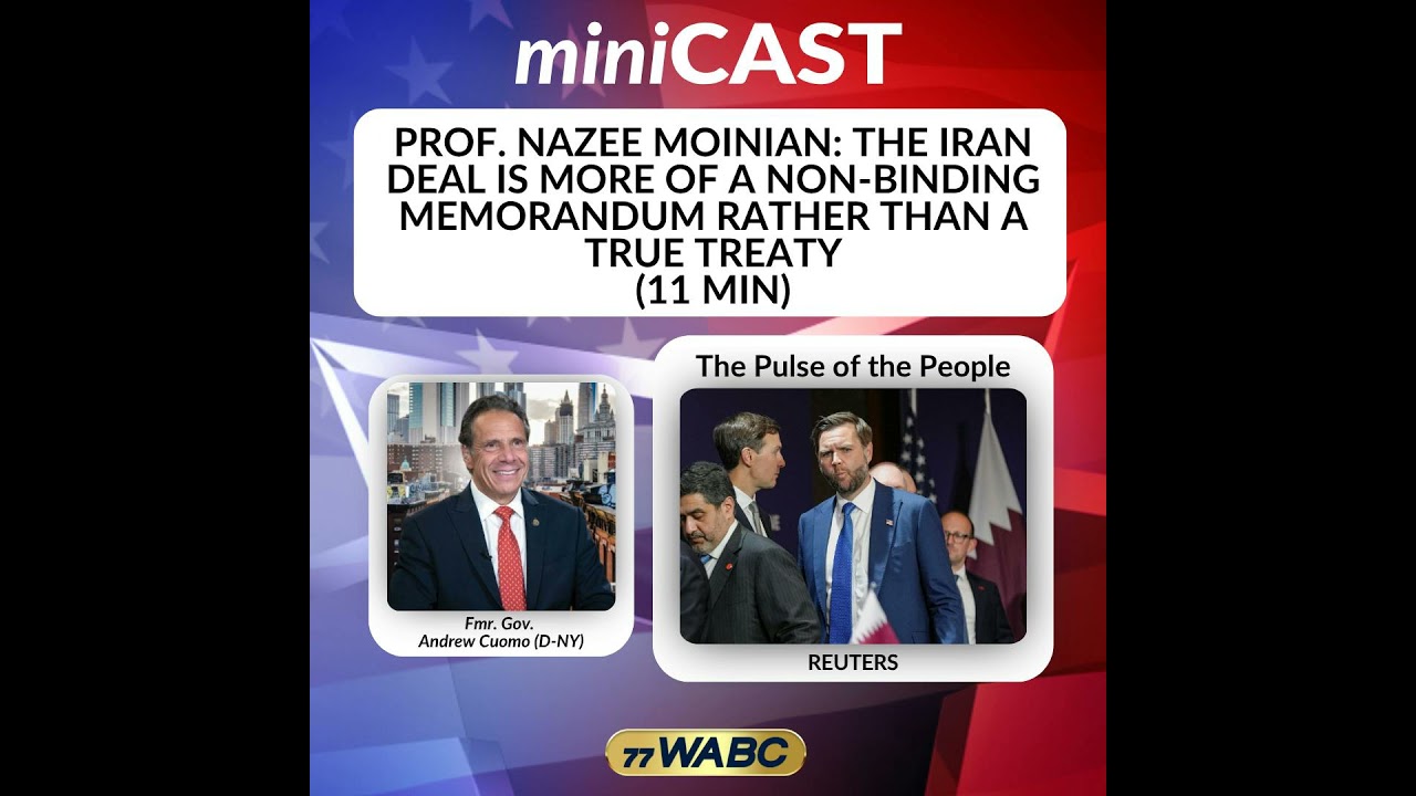 Prof. Nazee Moinian: The Iran Deal Is More of a Non-Binding Memorandum Rather Than a True Treaty ...