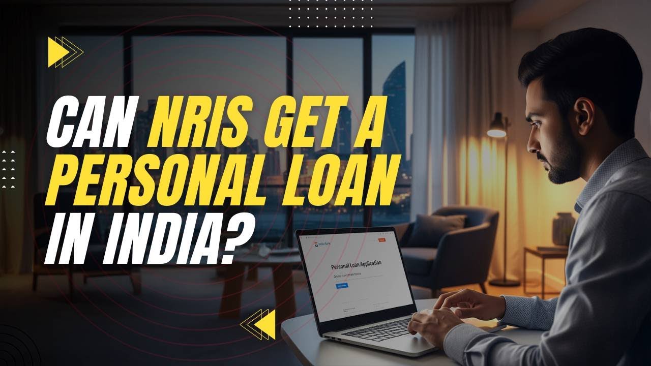 Can NRIs Apply for a Personal Loan in India? | Bajaj Markets