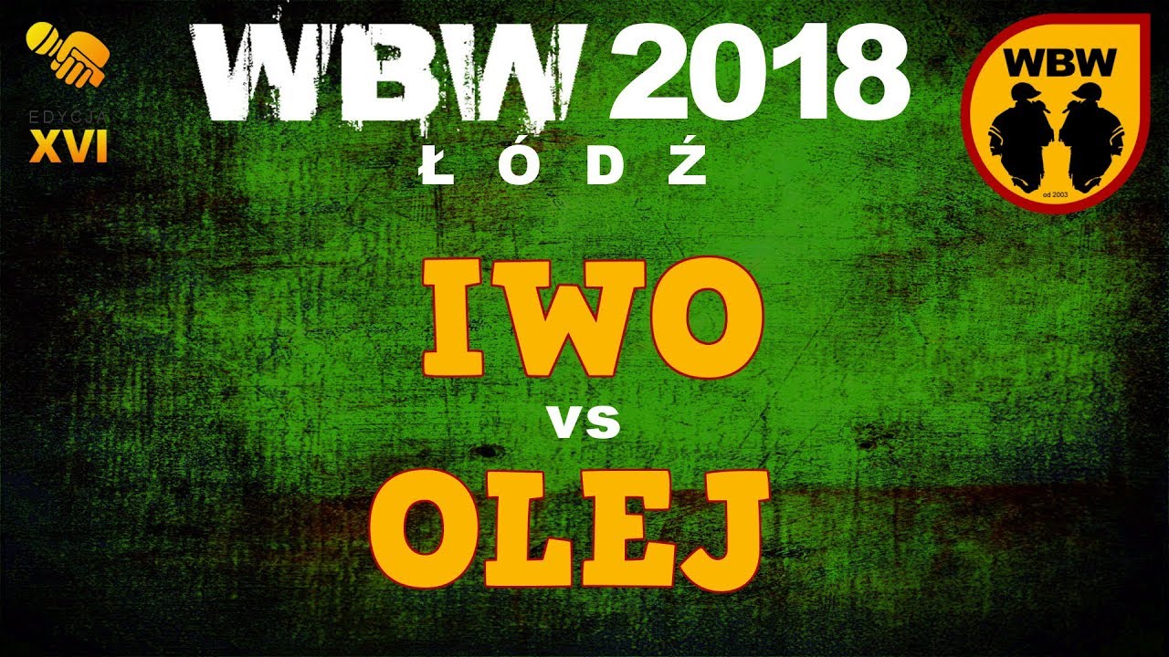 IWO vs OLEJ 🎤 WBW 2018 🎤 Łódź (1/8) Freestyle Battle