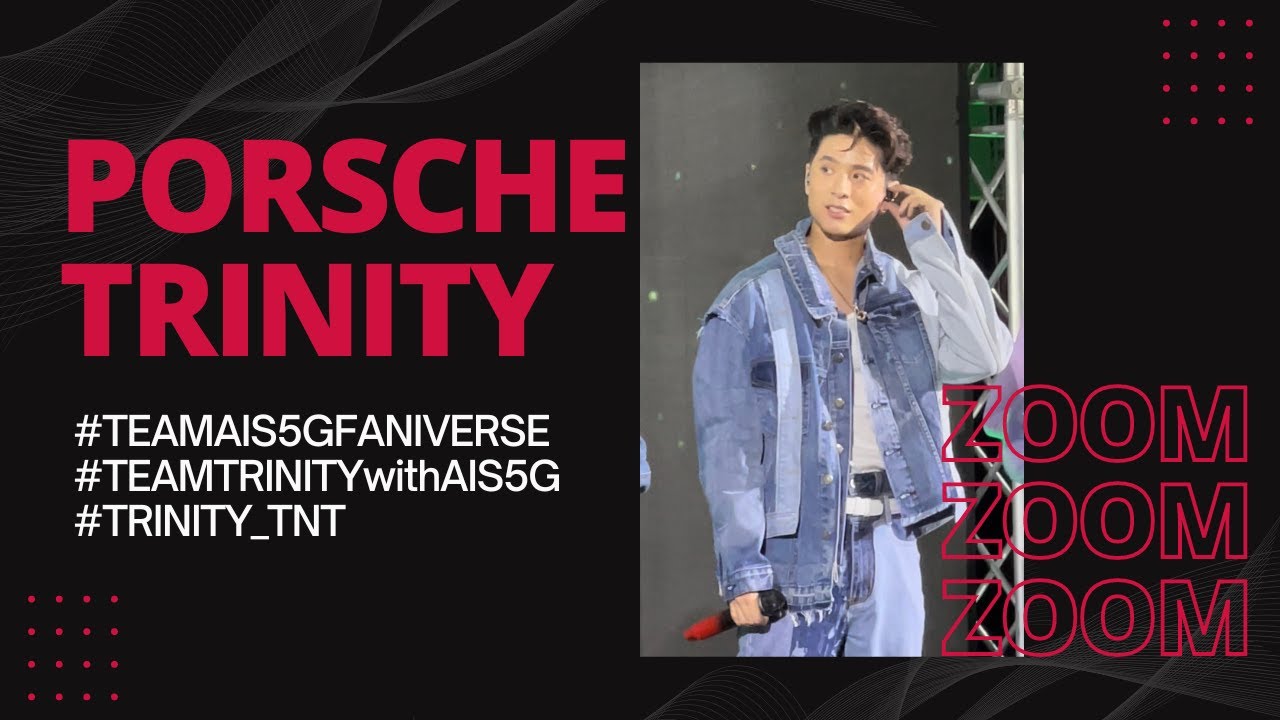 220814 ZOOM - Porsche Trinity (Focus)  #TEAMTRINITYwithAIS5G #XXSIVK #PorscheSivakorn #TRINITY_TNT