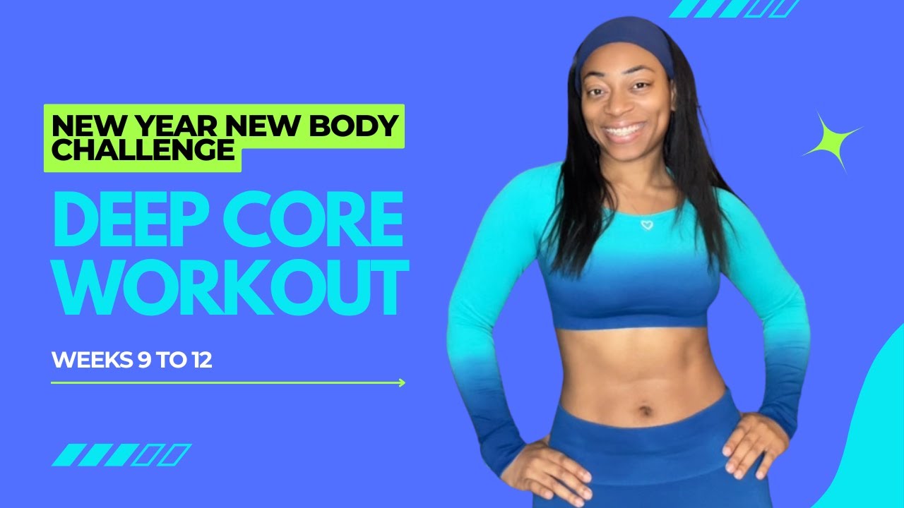 DO this Deep Core Workout to enhance your abs | Week 9 - 12 New Year New Body Challenge