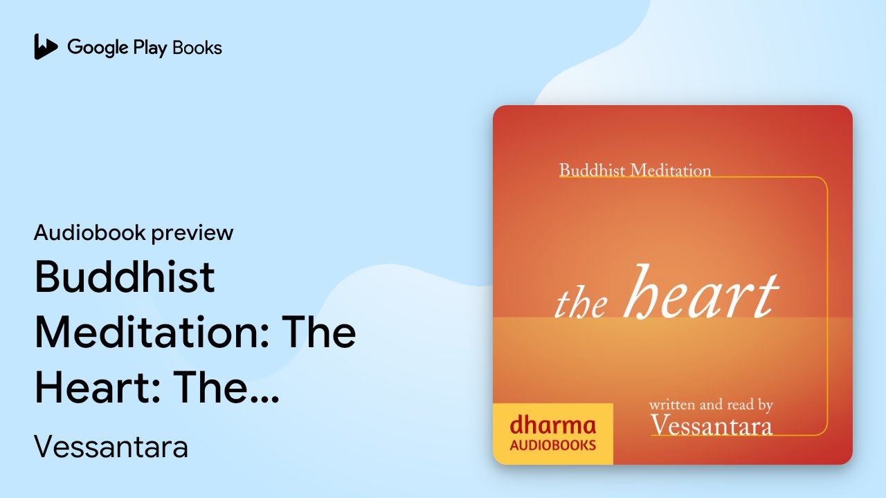 Buddhist Meditation: The Heart: The Development… by Vessantara · Audiobook preview