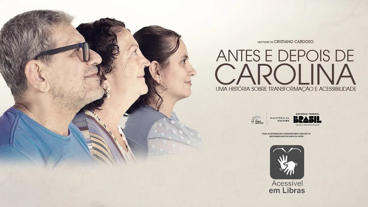 Antes e Depois de Carolina: Uma História sobre Transformação e Acessibilidade - [Tradução em LIBRAS]