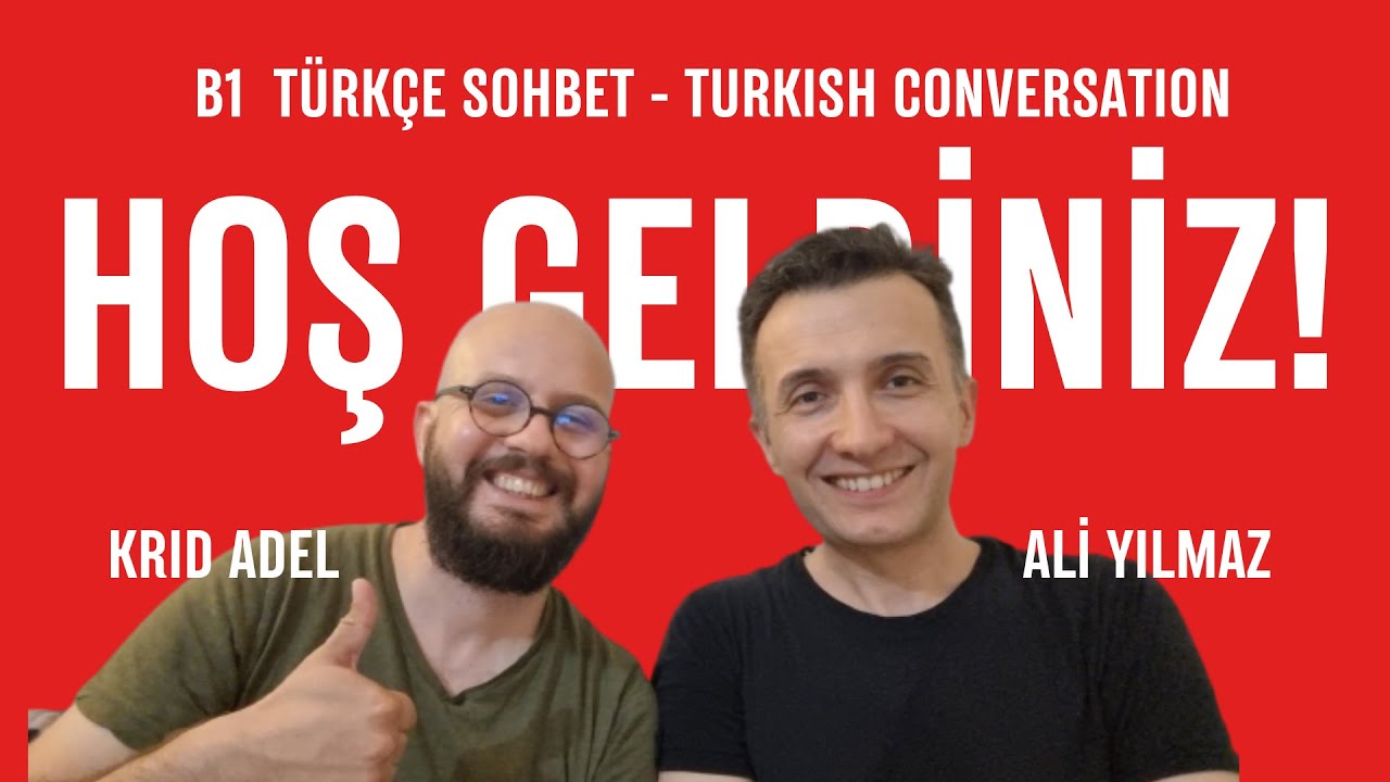 B1 Türkçe Pratik | Türkçe Sohbet - Turkish Conversation @AdelKrid