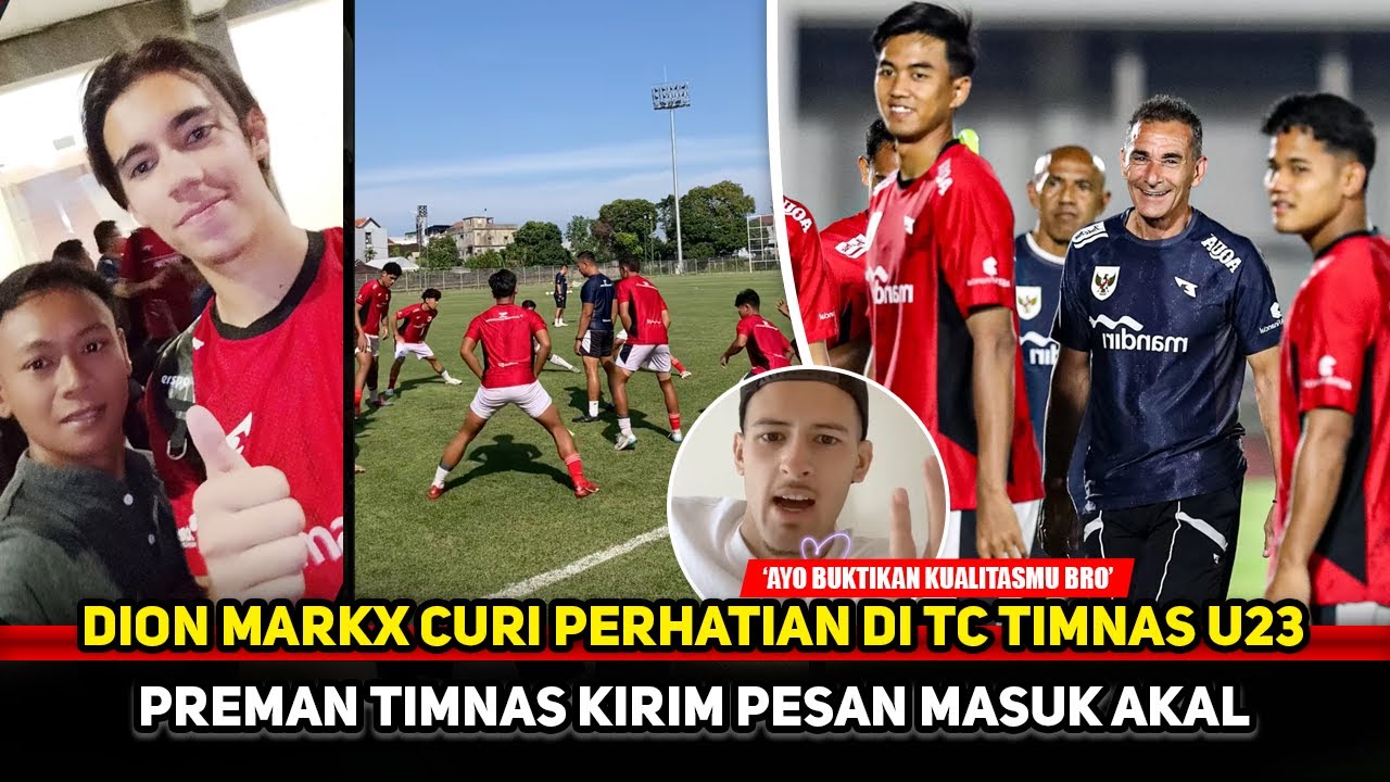 TC TIMNAS U23 CURI PERHATIAN! Dion Markx bersinar dihadapan Gerald Vanenburg~Hubner kirim pesan
