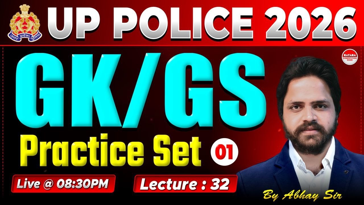 UP Police 2026 GK GS Practice Set 01 | Lecture 32 | Important Questions by Abhay Sir
