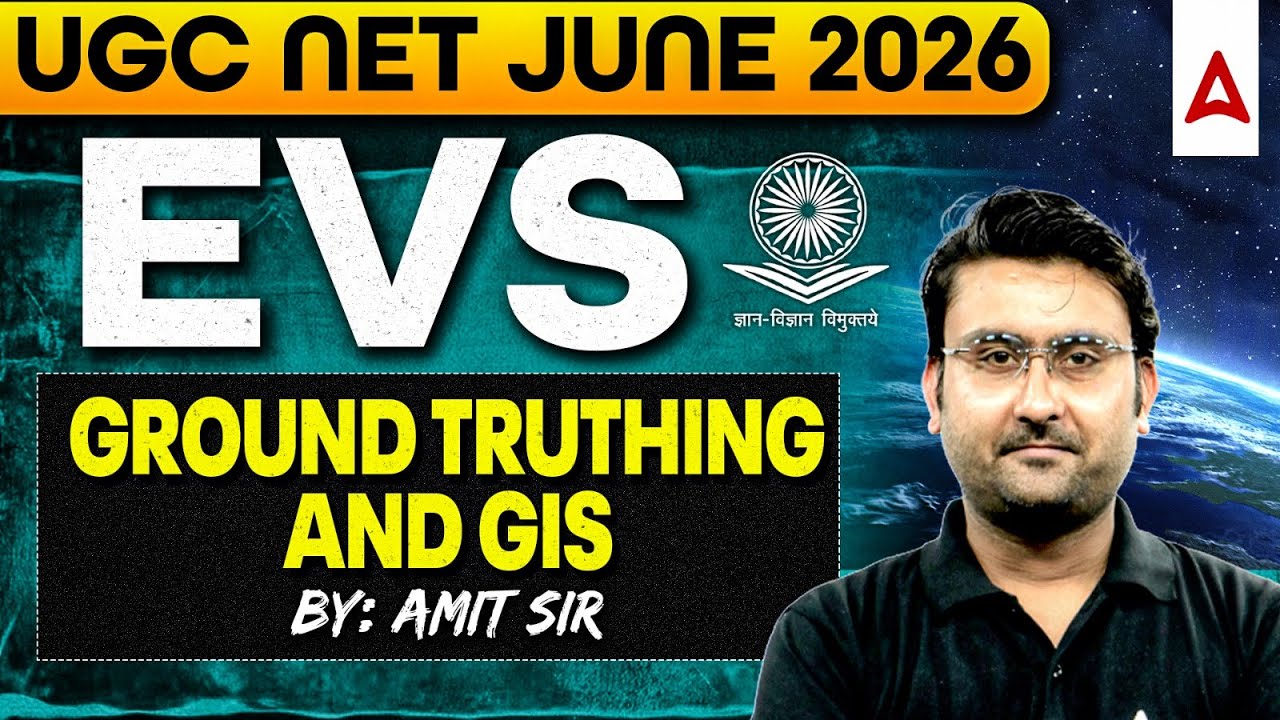 UGC NET EVS | UGC NET Environmental Science Ground Truthing And GIS By Amit Sir